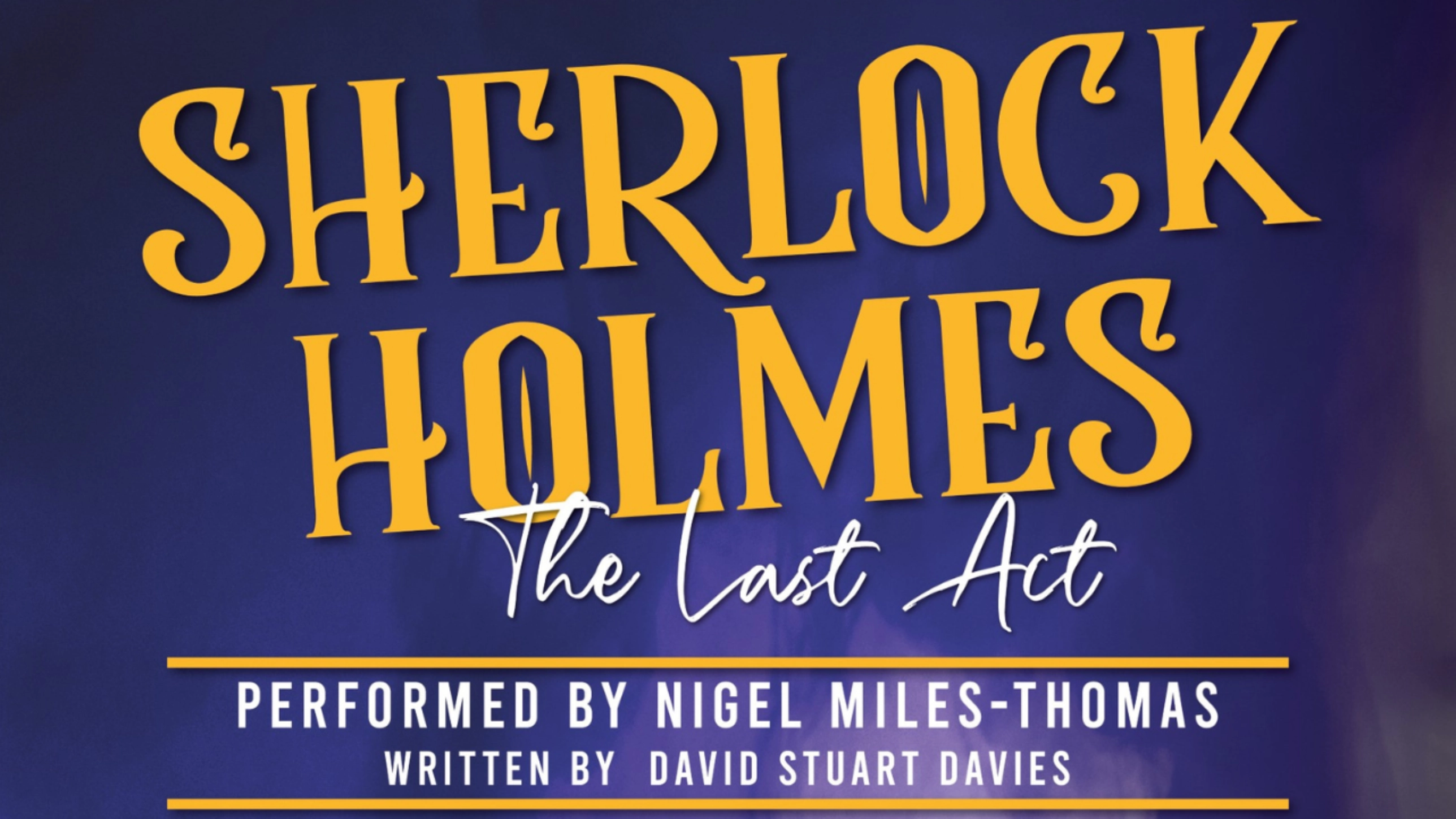 Sherlock Holmes: The Last Act!