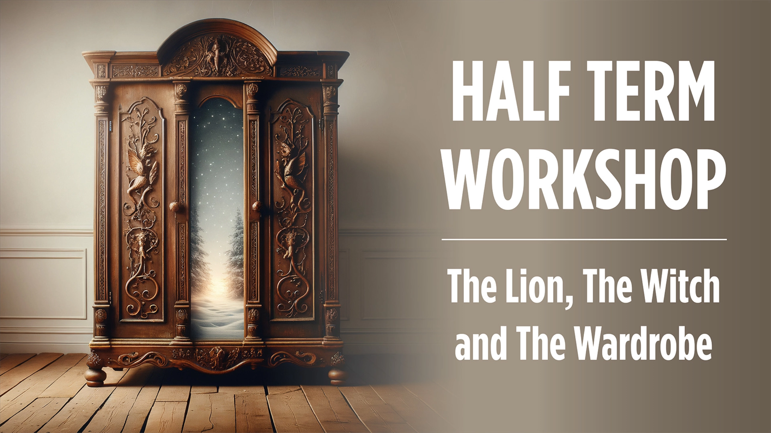 The Lion, The Witch and The Wardrobe half term workshop